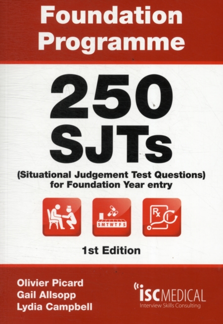 Foundation Programme - 250 SJTs for Entry into Foundation Year (Situational Judgement Test Questions - FY1), Paperback / softback Book