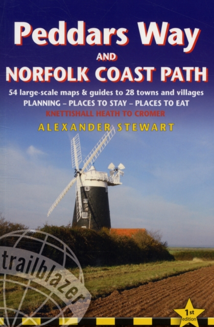Peddars Way and Norfolk Coast Path: Trailblazer British Walking Guide : Practical Guide to Walking the Whole Path with 55 Large-Scale Maps, Planning, Places to Stay, Places to Eat, Paperback Book