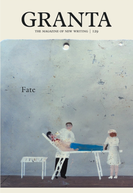 Granta 129 : Fate, Paperback / softback Book