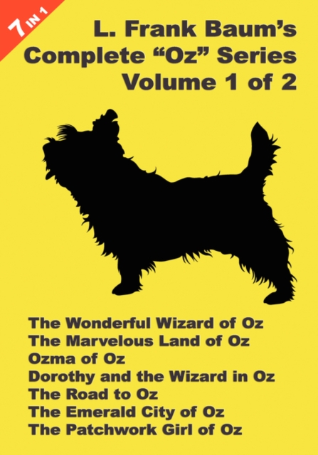 7 Books in 1 : L. Frank Baum's Original "Oz" Series, Volume 1 of 2. The Wonderful Wizard of Oz, The Marvelous Land of Oz, Ozma of Oz, Dorothy and the Wizard in Oz, The Road to Oz, The Emerald City of, Hardback Book