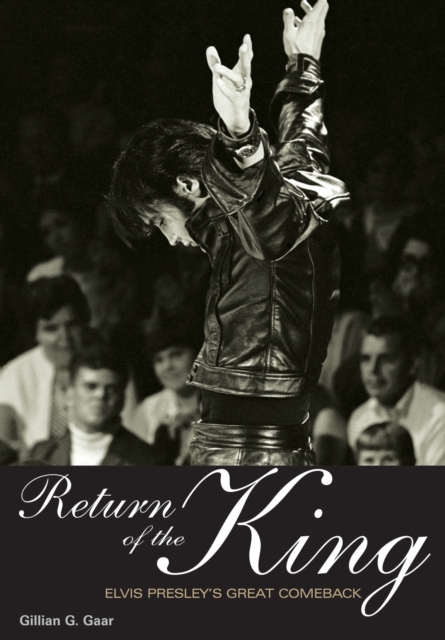 Return Of The King : Elvis Presley's Great Comeback, EPUB eBook