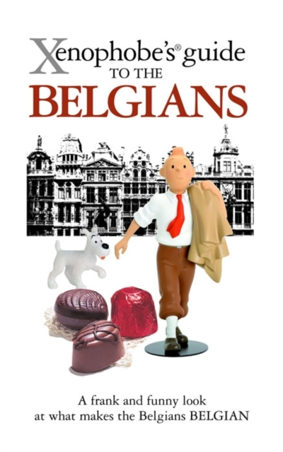 The Xenophobe's Guide to the Belgians, Paperback / softback Book