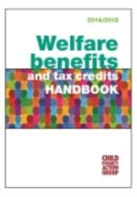 Welfare Benefits and Tax Credits Handbook 2014 /15, Paperback Book