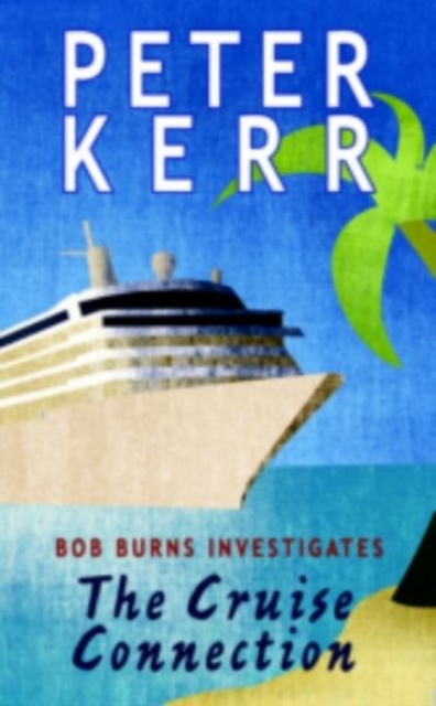 The Cruise Connection : Bob Burns Investigates, Paperback / softback Book