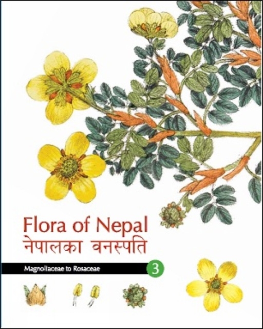 Flora of Nepal : Volume 3, Magnoliaceae to Rosaceae, Hardback Book