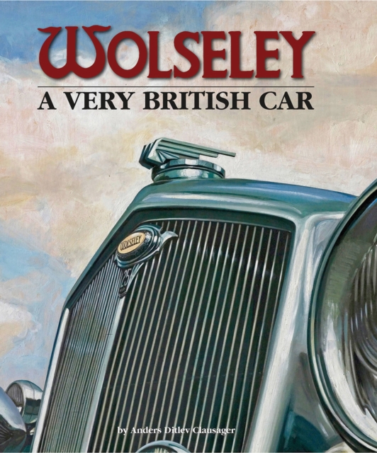 Wolseley a Very British Car, Hardback Book