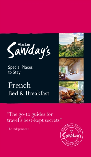 French Bed & Breakfast : Alastair Sawday's Special Places to Stay, Paperback / softback Book