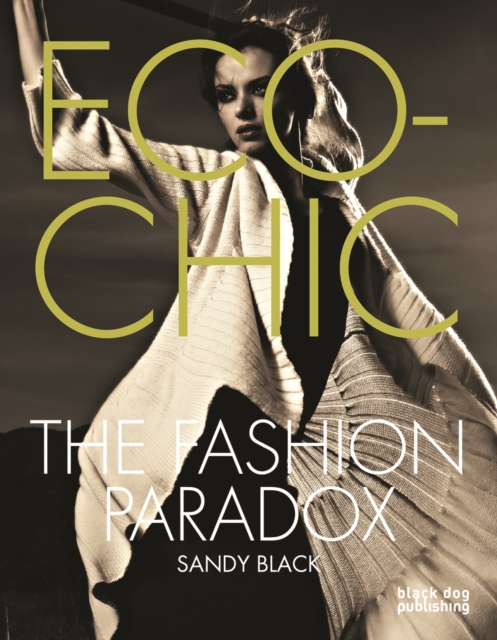 Eco-chic : The Fashion Paradox, Paperback Book