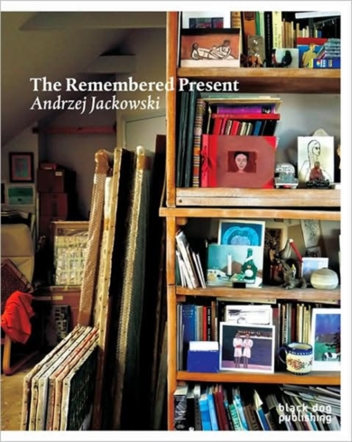 Remembered Present: Andrzej Jackowski, Paperback / softback Book