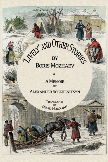'Lively' and Other Stories and a Memoir by Alexander Solzhenitsyn, Paperback / softback Book