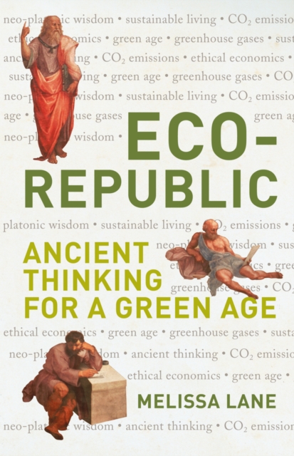 Eco-Republic : Ancient Thinking for a Green Age, Hardback Book