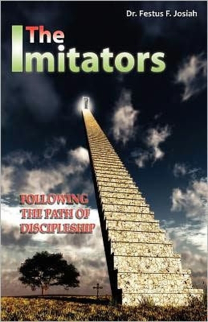 The Imitators, Following The Path of Discipleship, Paperback Book