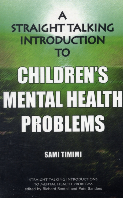 A Straight-Talking Introduction to Children's Mental Health Problems, Paperback / softback Book