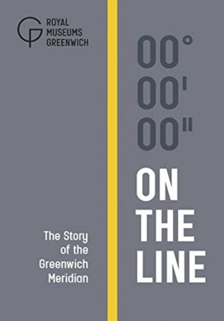 On The Line : The Story of the Greenwich Meridian, Hardback Book