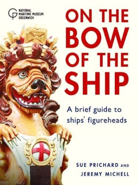 Figureheads : On the Bow of the Ship, Hardback Book