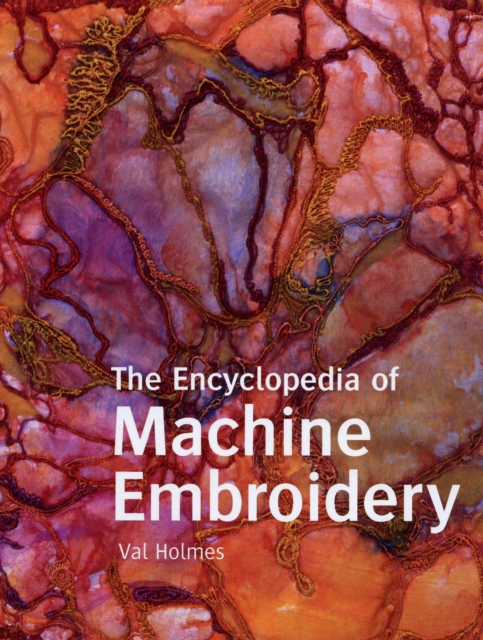 Encyclopedia of Machine Embroidery, Paperback / softback Book