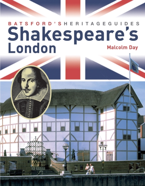 Batsford's Heritage Guides: Shakespeare's London, Paperback / softback Book