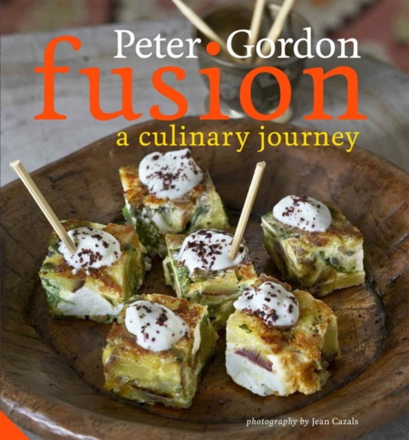 Fusion : A Culinary Journey, Hardback Book