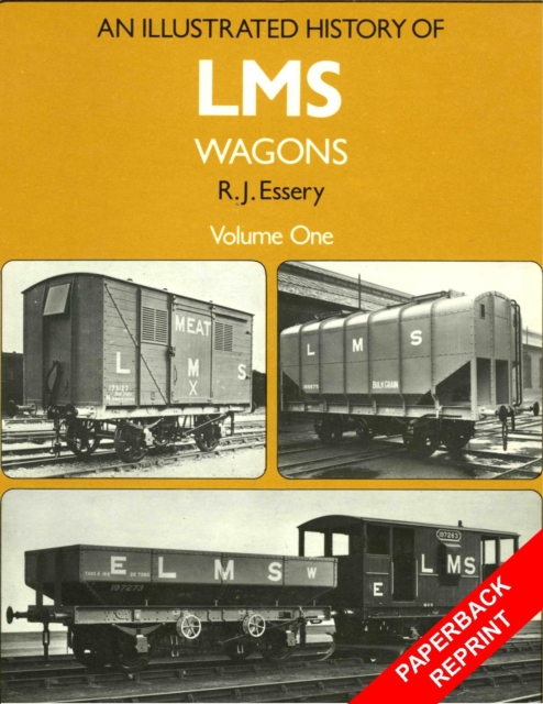 An Illustrated History of LMS Wagons : Volume One, Paperback / softback Book