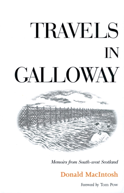 Travels in Galloway : Memoirs from South-west Scotland, EPUB eBook