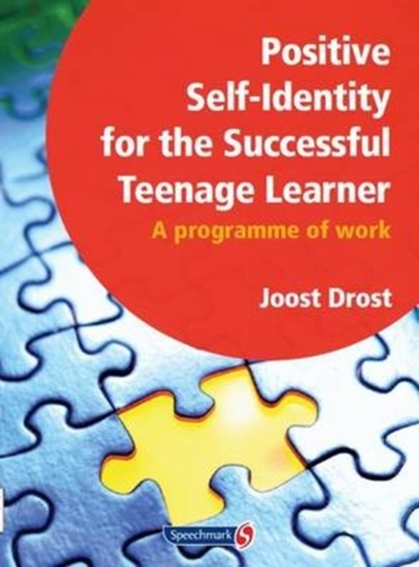 Positive Self-Identity for the Successful Teenage Learner : A Programme or Work, Paperback / softback Book
