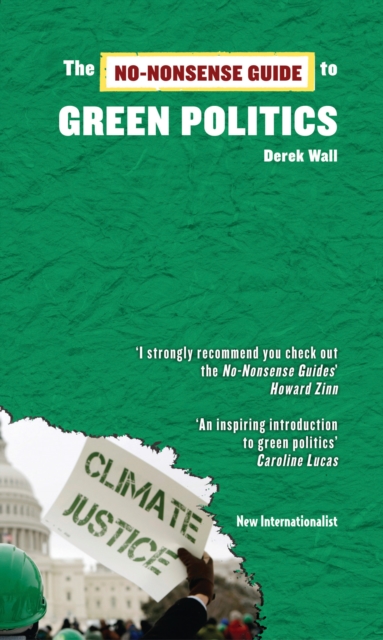 No-nonsense Guide To Green Politics, Paperback / softback Book