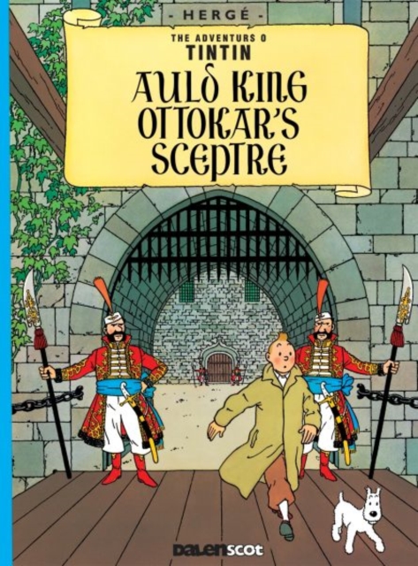 Auld King Ottokar's Sceptre (Tintin in Scots), Paperback / softback Book