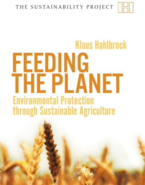 Feeding the Planet : Environmental Protection through Sustainable Agriculture, EPUB eBook