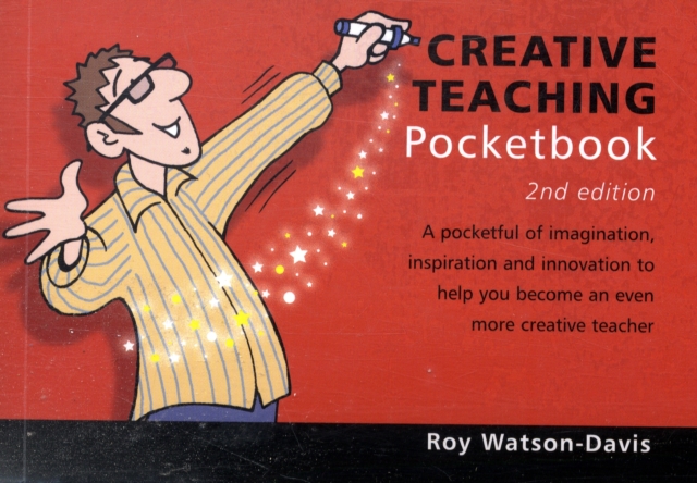 Creative Teaching Pocketbook: 2nd Edition : Creative Teaching Pocketbook: 2nd Edition, Paperback / softback Book