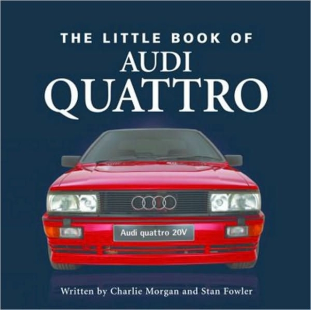 Little Book of the Audi Quattro, Hardback Book
