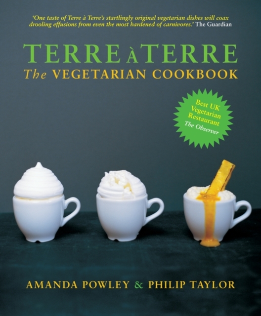 Terre a Terre : The Vegetarian Cookbook, Hardback Book