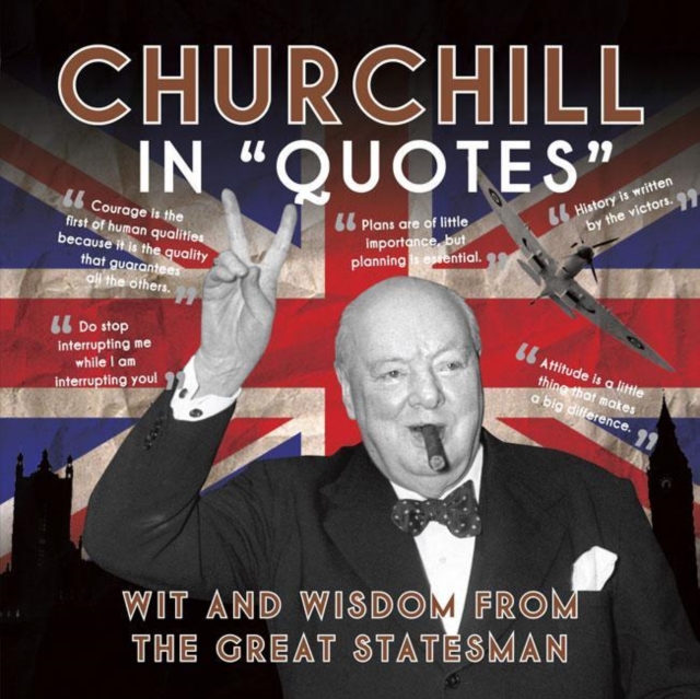 Churchill in Quotes, Paperback / softback Book