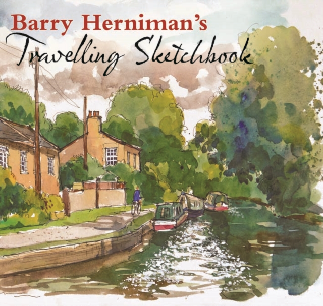 Barry Herniman's Travelling Sketchbook, Hardback Book