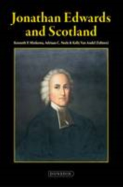 Jonathan Edwards and Scotland, Hardback Book
