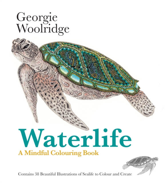 Waterlife: A Mindful Colouring Book : Beautiful Illustrations of Underwater Creatures to Colour and Create, Paperback / softback Book