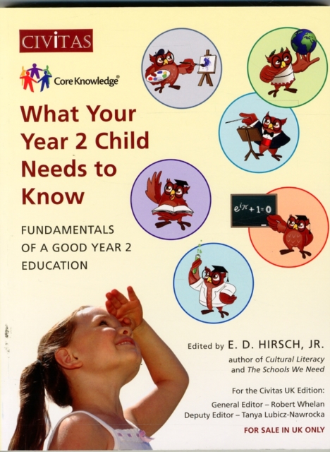 What Your Year 2 Child Needs to Know : Fundamentals of a Good Year 2 Education, Paperback / softback Book