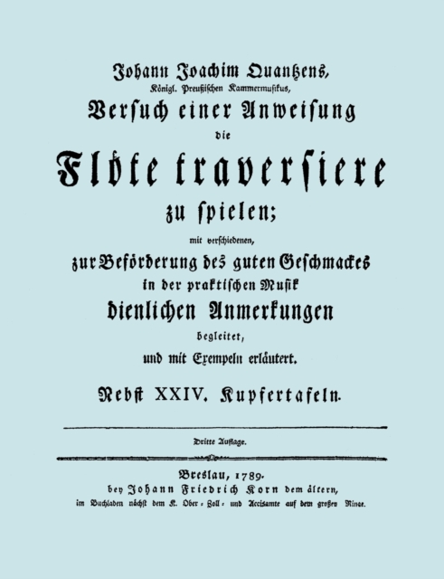 Versuch Einer Anweisung Die Flote Traversiere Zu Spielen. [Facsimile of 1789 Edition.], Paperback / softback Book