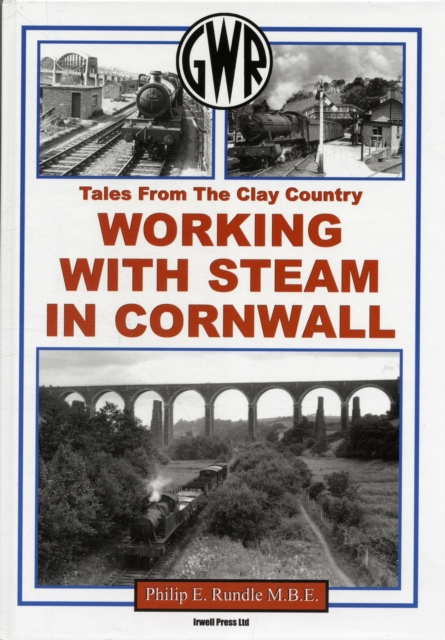 Working with Steam in Cornwall : Tales from the Clay Country, Hardback Book