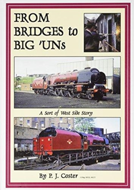 Bridges to Big 'Un's : A Sort of West Side Story, Hardback Book