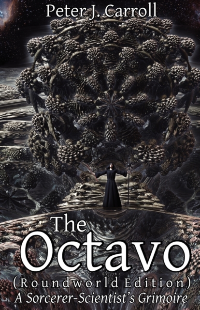 Octavo : A Sorceror-Scientist's Grimoire (Roundworld Edition), Paperback / softback Book