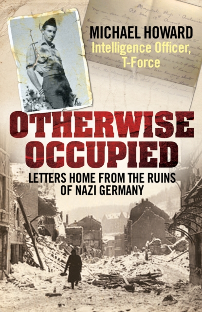 Otherwise Occupied: Letters Home from the Ruins of Nazi Germany, Hardback Book