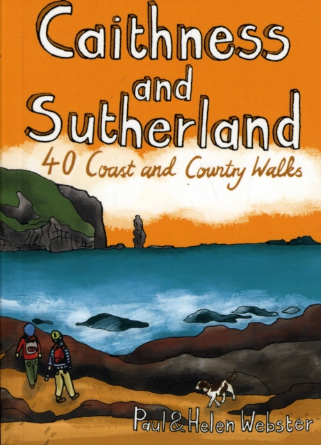 Caithness and Sutherland : 40 Coast and Country Walks, Paperback / softback Book