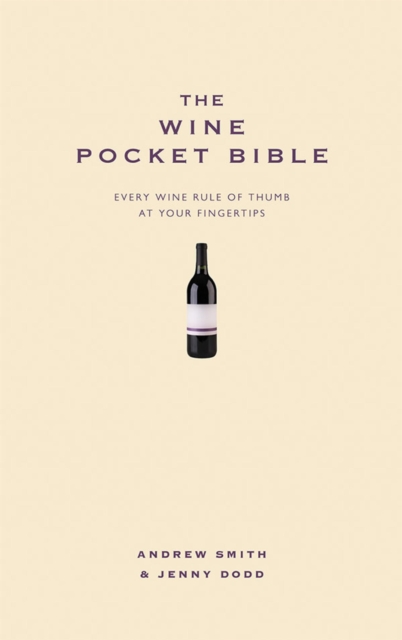 The Wine Pocket Bible : Everything a wine lover needs to know, Hardback Book