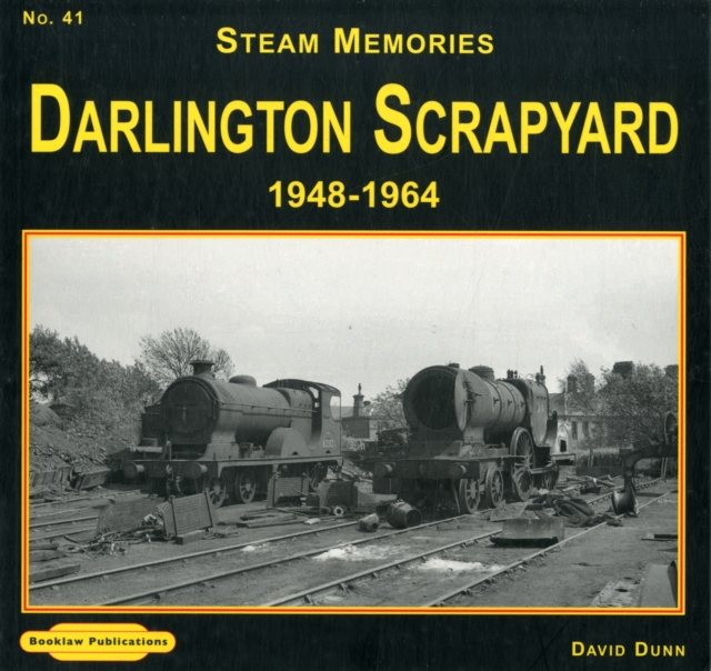 Darlington Scrapyard 1948-1964 : 41, Paperback / softback Book