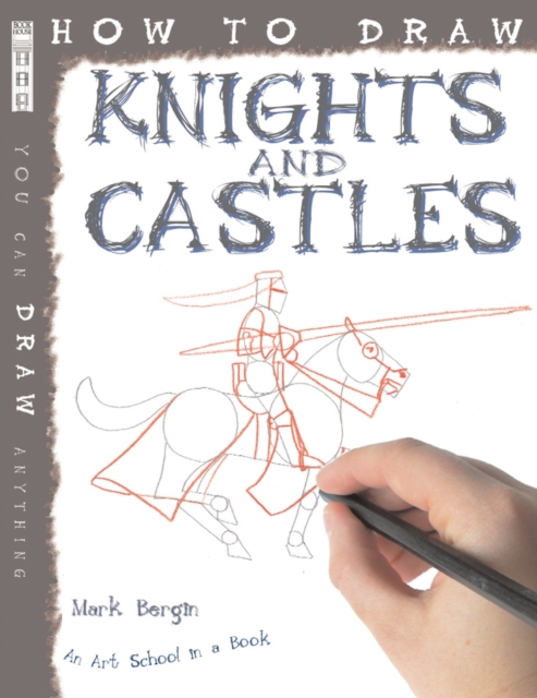 How To Draw Knights And Castles, Paperback / softback Book