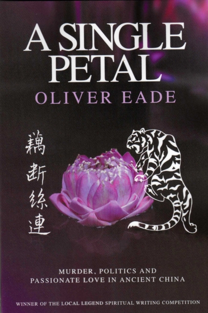 A Single Petal : Murder, politics and passionate love in ancient China, EPUB eBook