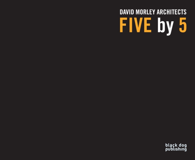 Five by 5 : David Morley Architects, Paperback / softback Book
