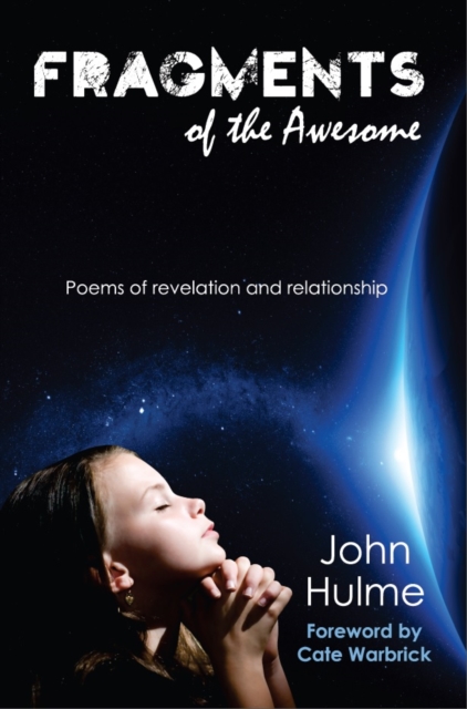 Fragments of the Awesome : Poems of Revelation and Relationship, Paperback / softback Book