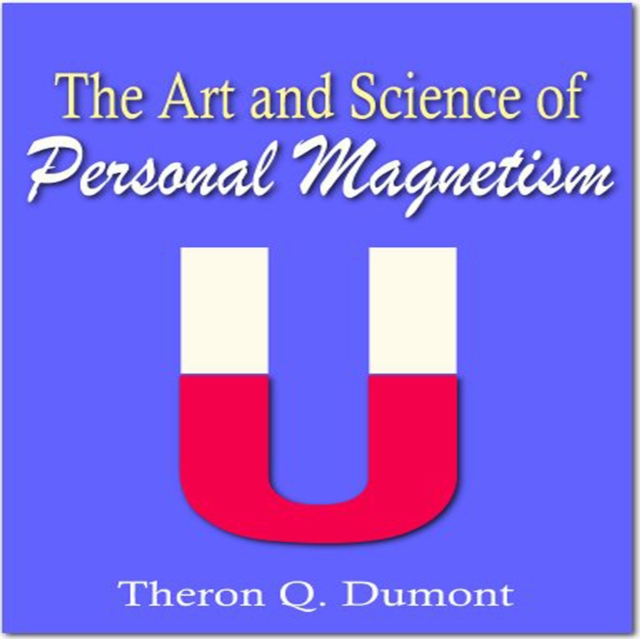 The Art and Science of Personal Magnetism, eAudiobook MP3 eaudioBook