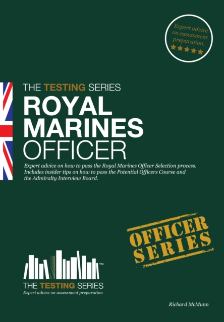 Royal Marines Officer Workbook : How to Pass the Selection Process Including AIB, POC, Interview Questions, Planning Exercises and Scoring Criteria, Paperback / softback Book